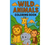 Wild Animals: Coloring Booklet
