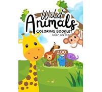 wild animals coloring booklet: color and trace