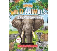 WILD ANIMALS COLOURING BOOK: A Fun Colouring Adventure for Kids Ages 3-8