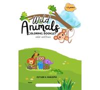 Wild animals colouring booklet: colour and trace