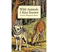 Wild Animals I Have Known