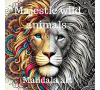 Wild Animals In Mandala Art: Majestic Animals Mandala Art