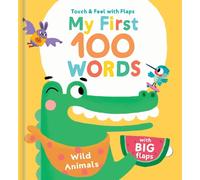 Wild Animals (Libro di cartone) My First 100 Words Touch & Feel