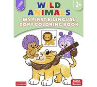 WILD ANIMALS: My First Bilingual Copy Coloring Book 2+: Fun & Educational English-Russian Color by Example Learning for Toddlers Ages 2+