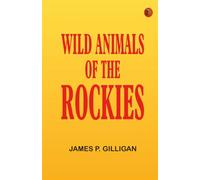 Wild Animals of the Rockies
