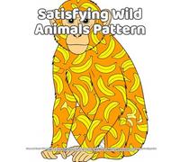 wild animals pattern coloring book: Fun and Easy Wild Animal Patterns for Kids Ages 4-8 | Jungle, Safari, Forest and Exotic Creatures with Simple ... for Toddlers, Preschool and Early Learners
