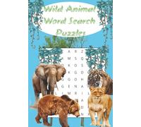 Wild Animals Word Search: 55 Relaxing Puzzles Featuring Creatures from the Jungle