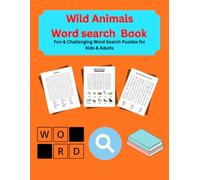 Wild Animals Word search Book: Fun & Challenging Word Search Puzzles for Kids & Adults