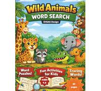 Wild Animals Word Search for Kids Ages 4-8: Fun Puzzle Games with Coloring & Tracing Activities for Early Learning
