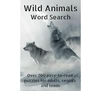 Wild Animals Word Search Puzzle: Wild Animals Word Search Puzzle Book: Word Searches with Easy to Read Print about Animal, Wild Animals, and More | 6x9 inches, 120 pages