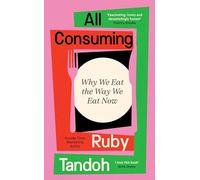WILD APPETITES: Why We Eat The Way We Eat Now