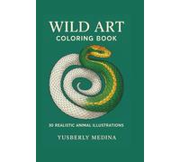 Wild art: Realistic Animals to Color and Relax