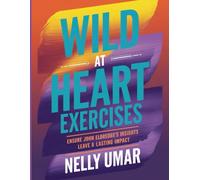 Wild at Heart Exercises: Ensure John Eldredge's Insights Leave a Lasting Impact
