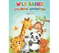 WILD BABIES'S - COLORING ADVENTURE: Livro de Colorir