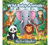 Wild Baby Animals: Simple and cute animal colouring book