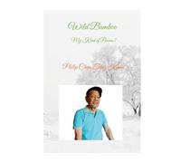 Wild Bamboo: My Kind of Poems 2