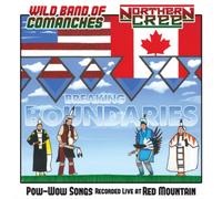 Wild Band of Comanches & Northern Cree Breaking Boundaries (CD) Album