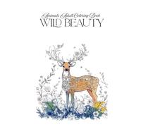 Wild Beauty: Animals Adult Coloring Book: Relaxing and Stress Relief Animal Designs for Mindful Coloring