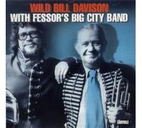 Wild Bill Davidson Wild Bill Davison With Fessor's Big City Jazz Band (CD) Album