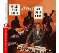 Wild Bill Davis Swings Hit Songs From My Fair Lady (Digitally Remastered) (CD)