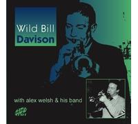 Wild Bill Davison Wild Bill Davison with Alex Welsh & His Band (CD) Album