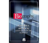 Wild Bill Hickok: Gentleman of the Old West