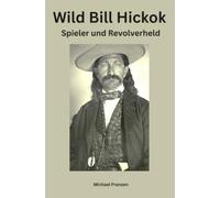 Wild Bill Hickok: Spieler und Revolvermann