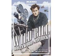 Wild Bill: Hollywood Maverick - The Life & Times [Edizione: Stati Uniti]