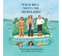 Wild Bill Meets The Mermaids!