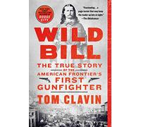 Tom Clavin Wild Bill (Tascabile) Frontier Lawmen