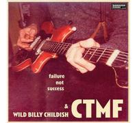 Wild Billy Childish & CTMF Failure Not Success (CD) Album