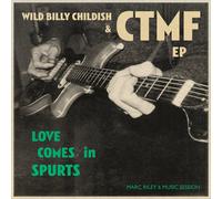 Wild Billy Childish & CTMF Love Comes in Spurts EP (Vinyl LP) 7" EP