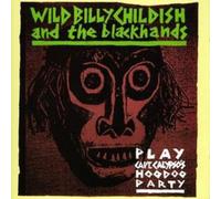 Wild Billy Childish Play Capt. Calyypso's Hoodoo Party Album