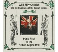 Wild Billy Childish Punk Rock at the British Legion Hall Album