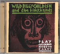 Wild Billy Childish & The Blackhands - Play Capt. Calypsos Hoodoo Party