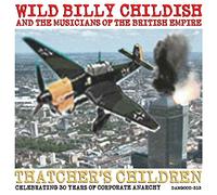Wild Billy Childish & The Musicians Of The British - Thatchers Children