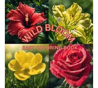 Wild Bloom: Easy Coloring Book