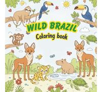 WILD BRAZIL: Coloring book