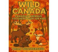Wild Canada: Canadian Animals Colouring Book for Kids