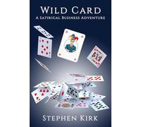 Wild Card: A Satirical Business Adventure