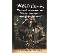 Wild Card l'inizio di una nuova era: datemi uno stop e...scopriamolo insieme!