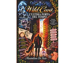 Wild Card l'ultima porta del tempo