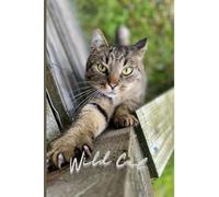 Wild Cat Notebook: Animal, Nature, Real Photo: Cat, Wild Cat, Animal, Nature, Real Photo