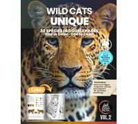 WILD CATS - UNIQUE: Educational Illustrated Book with 30 Species in Double Pages - One in Color, One to Color - Ideal for Kids, Teens, and Curious Families