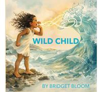 Wild Child: A Poetic Journey Back to Nature
