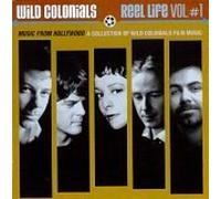 Wild Colonials - Vol. 1-Reel Life