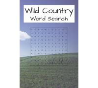 Wild Country Word Search: Fun and easy to read puzzles, for most age groups, in a 6 x 9 format, with 25 different experiences