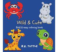 Wild & Cute: Bold & easy coloring book