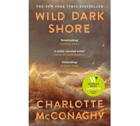 Wild Dark Shore: The internationally bestselling word-of-mouth sensation