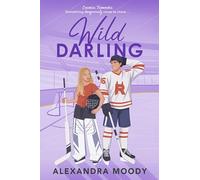 Wild Darling: A Charming, Wholesome Young Adult Romance Featuring Enemies-to-Lovers, Hockey Rivals, and First Love